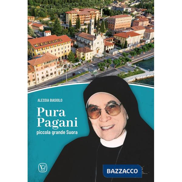 Pura Pagani. Piccola grande Suora