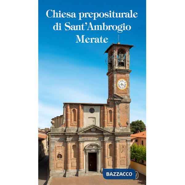 Chiesa Prepositurale di Sant'Ambrogio Merate. Ediz. illustrata