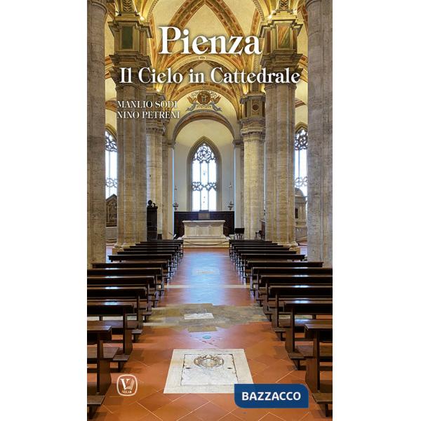 Pienza. Il cielo in cattedrale. Ediz. illustrata