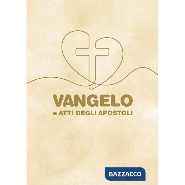 Vangelo e Atti degli Apostoli
