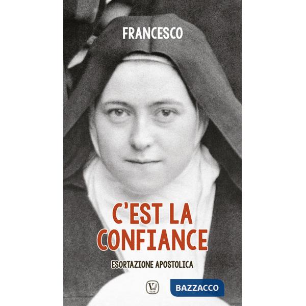 C'est la confiance. Esortazione apostolica