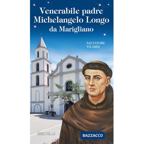 Venerabile padre Michelangelo Longo da Marigliano