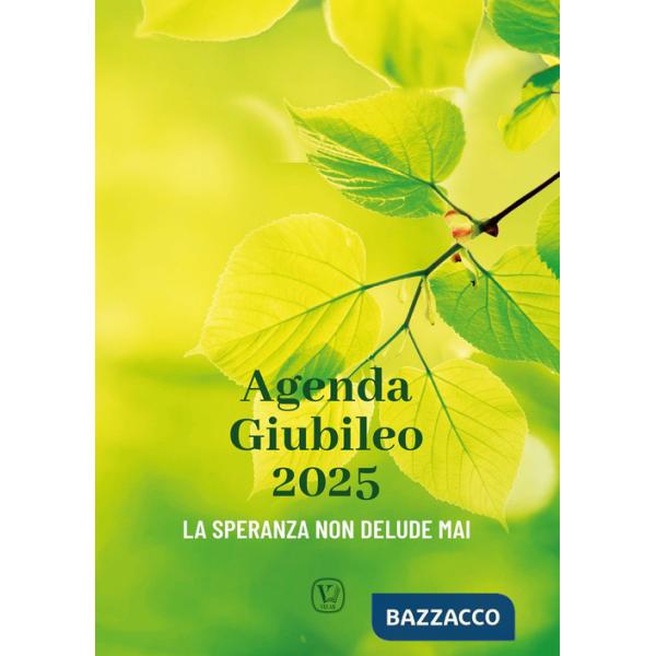 Agenda Giubileo 2025. La speranza non delude mai