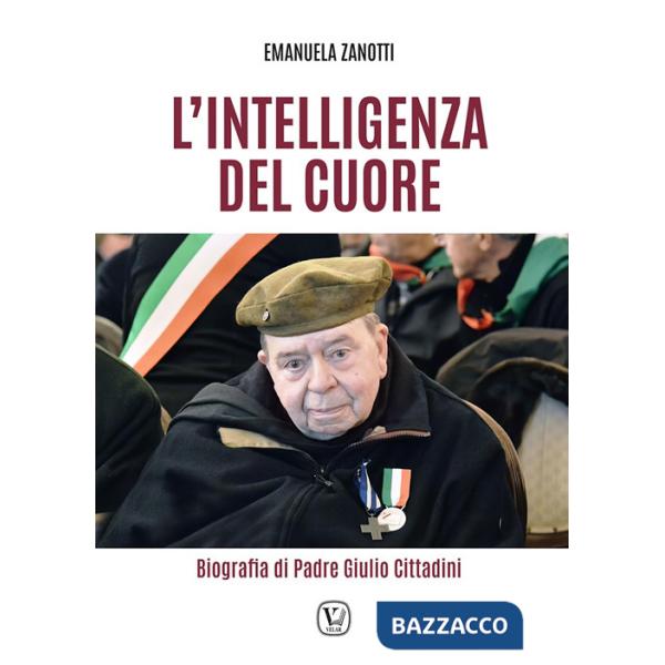 Intelligenza del cuore. Biografia di Padre Giulio Cittadini (L')