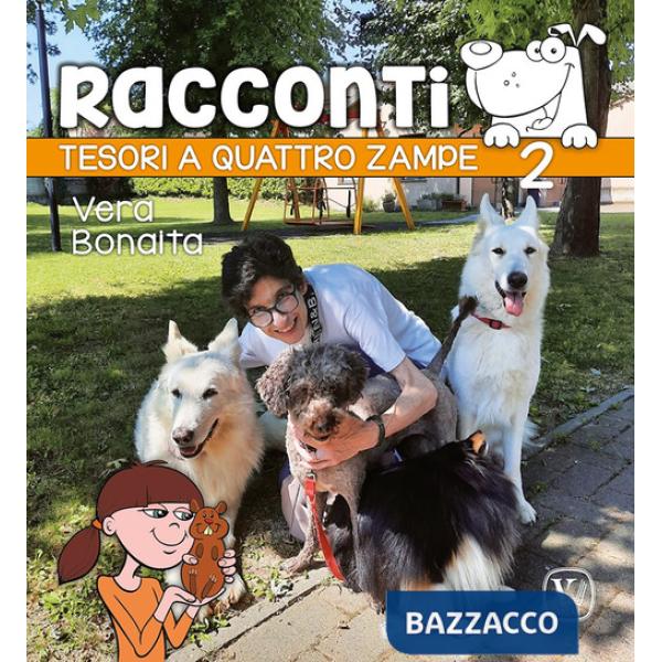 Tesori a quattro zampe. Ediz. illustrata. Vol. 2