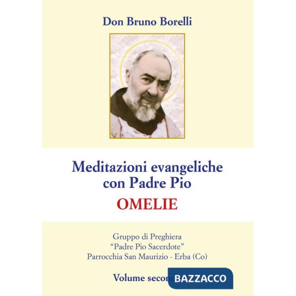 Meditazioni evangeliche con Padre Pio. Omelie. Vol. 2