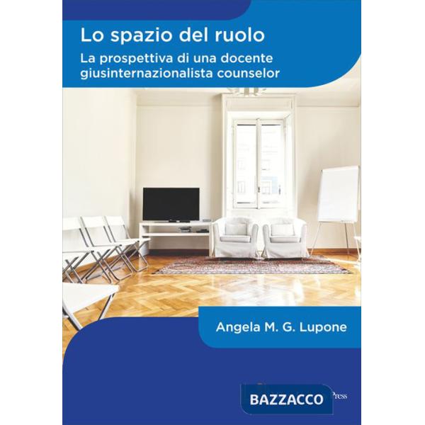 Spazio del ruolo. La prospettiva di una docente giusinternazionalista counselor (Lo)