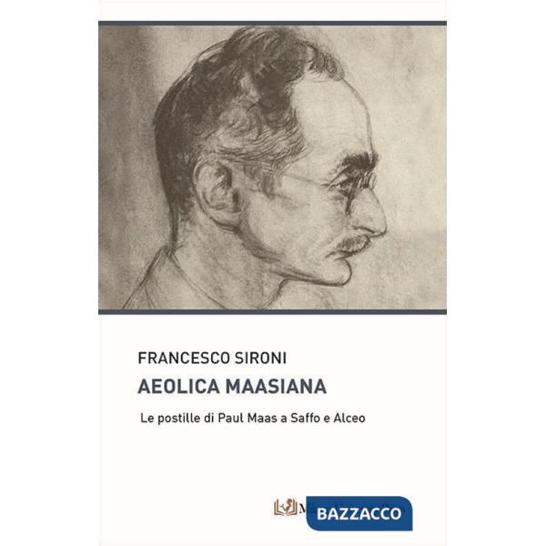 Aeolica maasiana. Le postille di Paul Maas a Saffo e Alceo