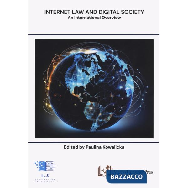 Internet law and digital society. An international overview