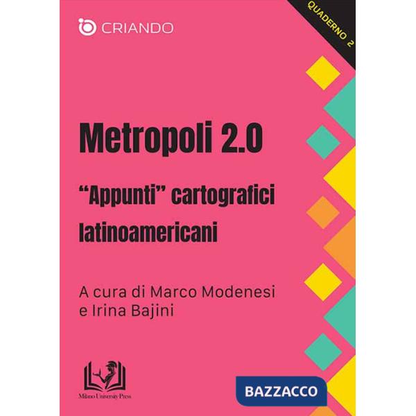 Metropoli 2.0. «Appunti» cartografici latinoamericani