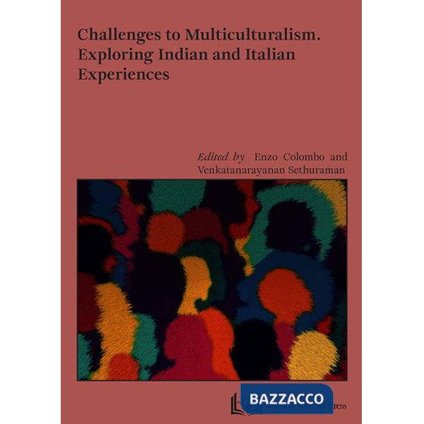 Challenges to multiculturalism. Exploring indian and italian experiences