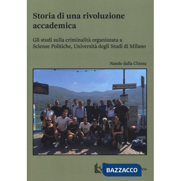 Storia di una rivoluzione accademica. Gli studi sulla criminalità organizzata a Scienze Politiche, Università degli Studi di Mil