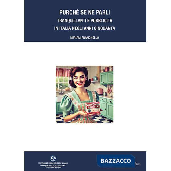 Purché se ne parli. Tranquillanti e pubblicità in Italia negli anni Cinquanta