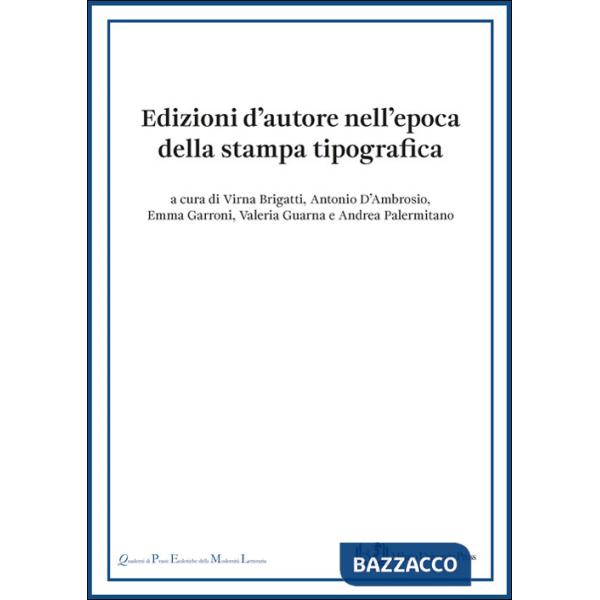 Edizioni d'autore nell'epoca della stampa tipografica