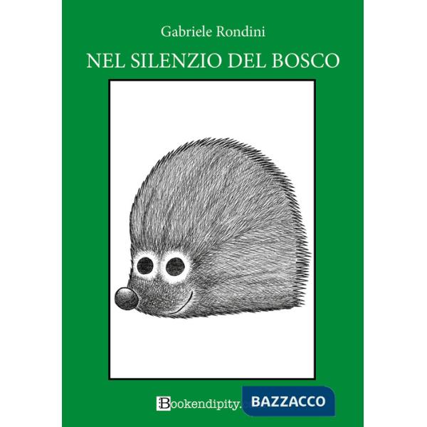 Nel silenzio del bosco. Bosco verde. Ediz. illustrata