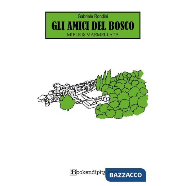 Miele & Marmellata. Gli amici del bosco. Ediz. illustrata