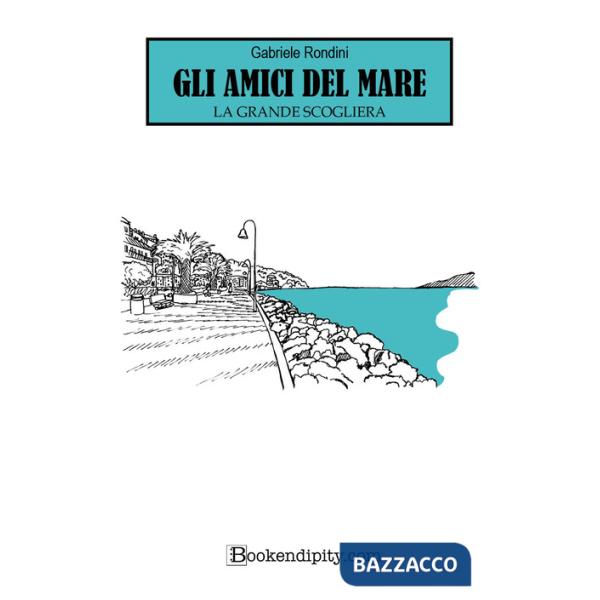 Amici del mare. La grande scogliera. Ediz. illustrata (Gli)