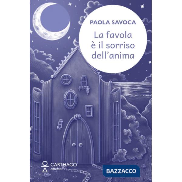Favola è il sorriso dell'anima (La)