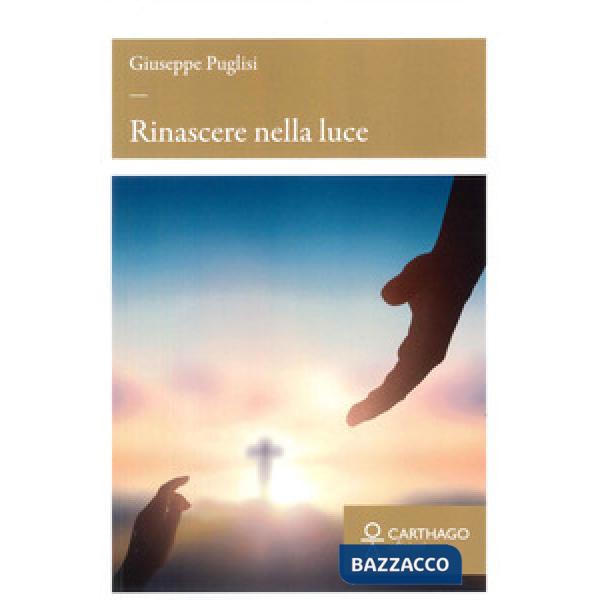 Rinascere nella luce