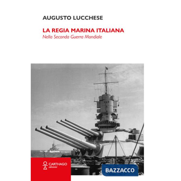 Regia Marina Italiana. Nella Seconda guerra mondiale (La)