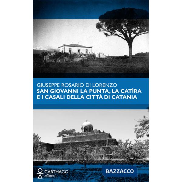 San Giovanni la Punta, la Catìra e i casali della città di Catania