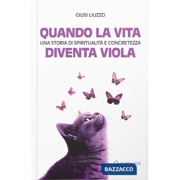 Quando la vita diventa viola. Una storia di spiritualità e concretezza