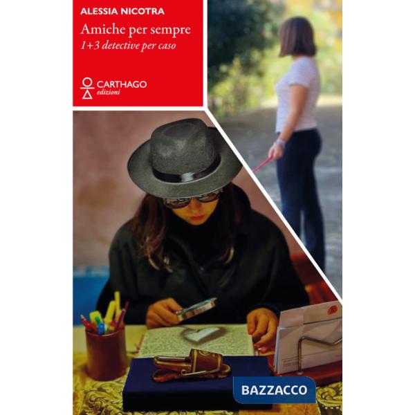 Amiche per sempre. 1+3 detective per caso