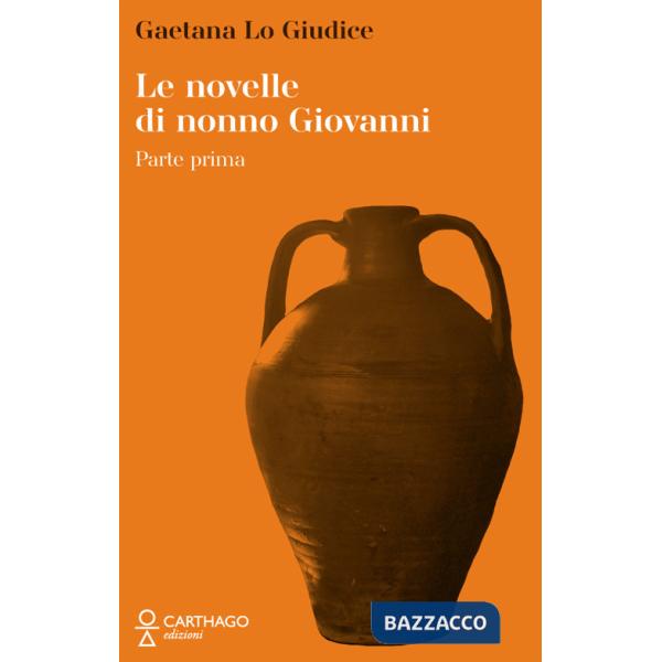 Novelle di nonno Giovanni (Le). Vol. 1