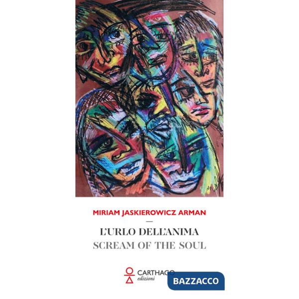 Urlo dell'anima-Scream of the soul. Ediz. bilingue (L')