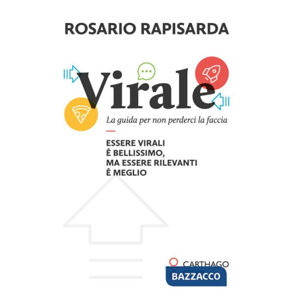 Virale. La guida per non perderci la faccia