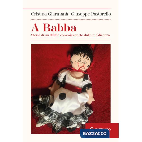 A Babba. Storia di un delitto commissionato dalla maldicenza