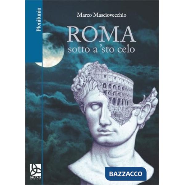 Roma sotto a 'sto celo