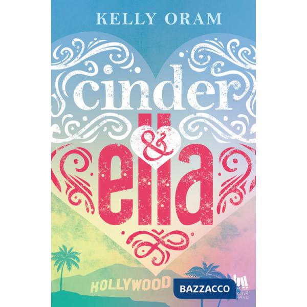 Cinder & Ella. Ediz. italiana