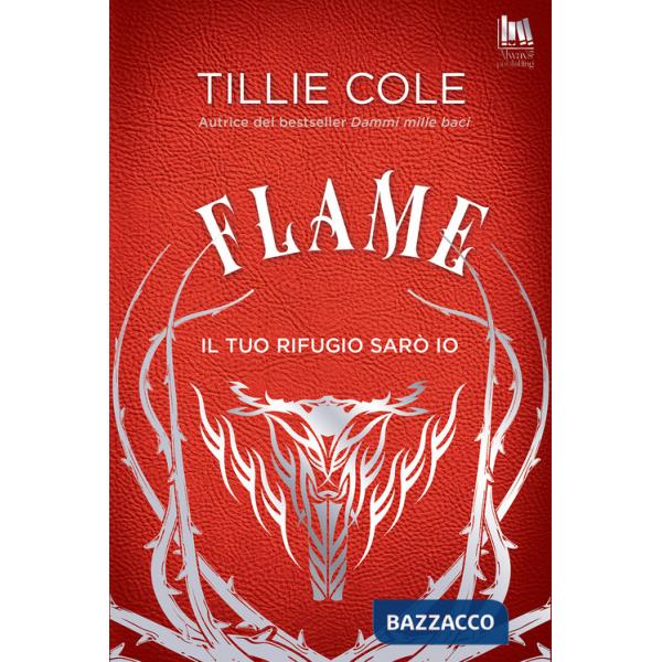Flame. Il tuo rifugio sarò io