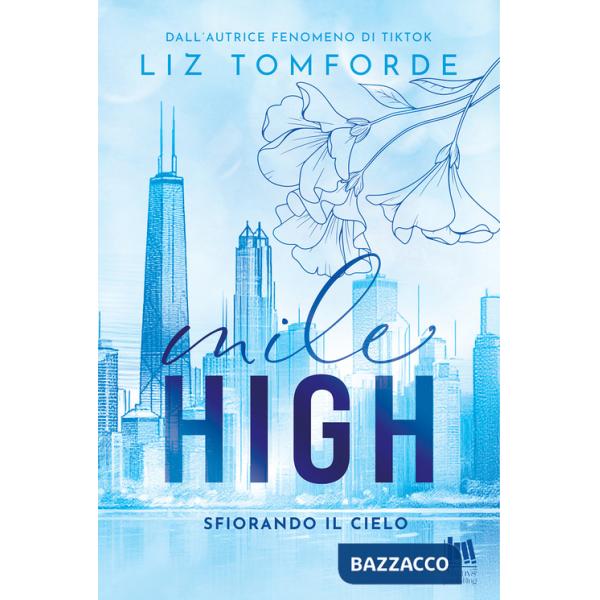 Mile high. Sfiorando il cielo