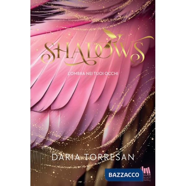 Shadows. L'ombra nei tuoi occhi
