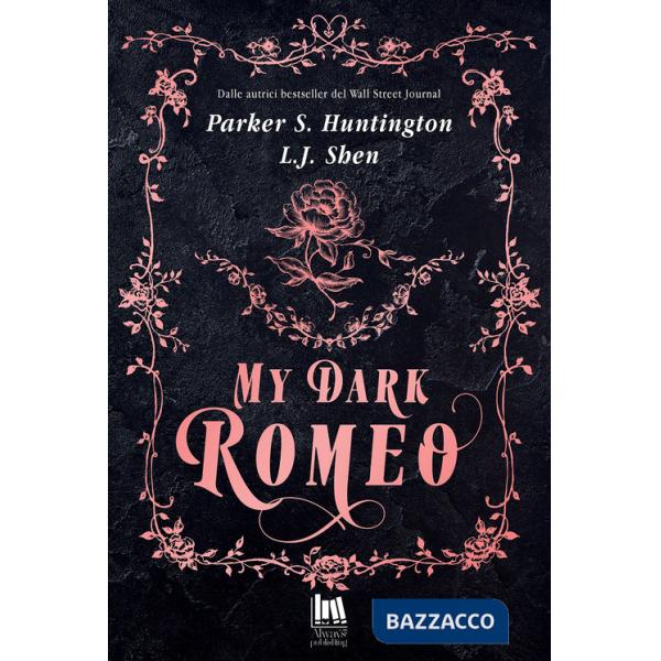 My dark Romeo. Ediz. italiana