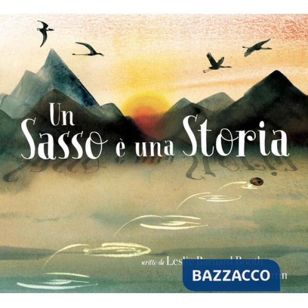 Sasso è una storia. Ediz. a colori (Un)