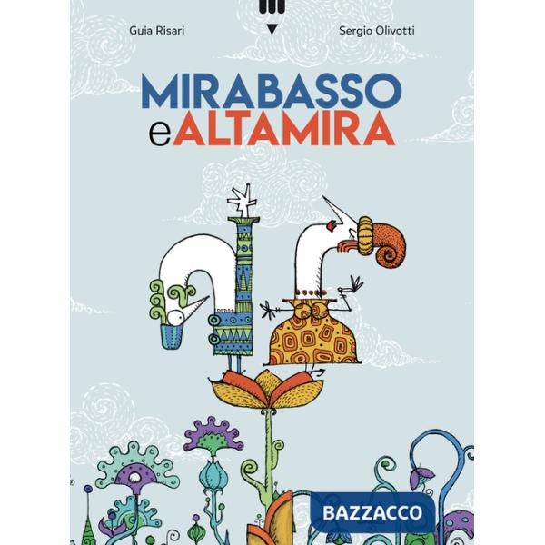 Mirabasso e Altamira. Ediz. a colori