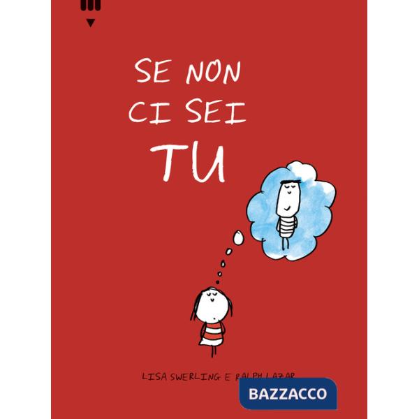 Se non ci sei tu. Ediz. illustrata