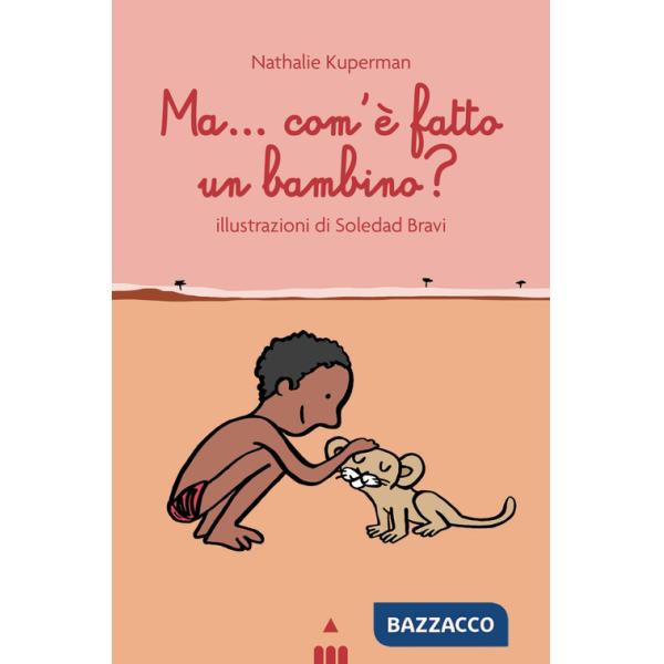 Ma come è fatto un bambino?