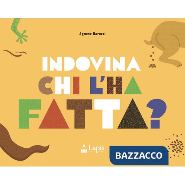 Indovina chi l'ha fatta? Ediz. a colori