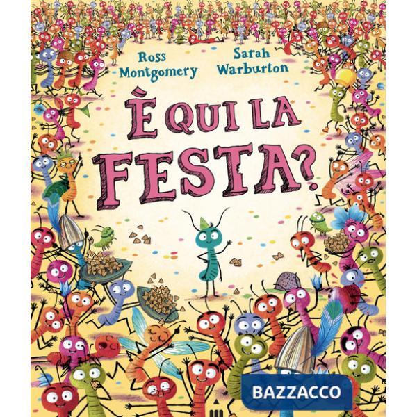 È qui la festa? Ediz. a colori