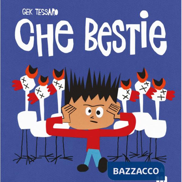 Che bestie. Ediz. a colori