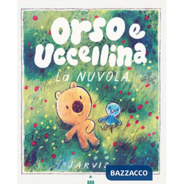 Nuvola. Orso e Uccellina. Ediz. a colori (La)