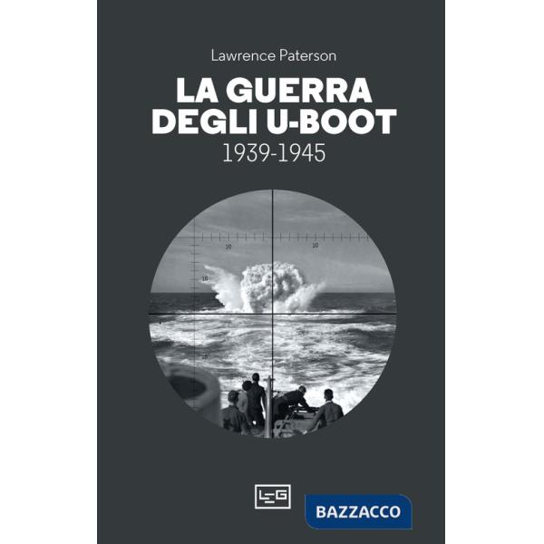 Guerra degli U-Boot 1939-1945 (La)