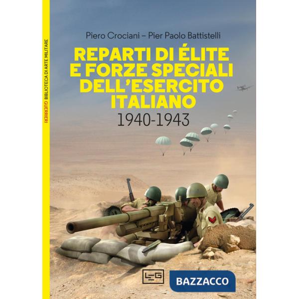 Reparti di élite e forze speciali dell'esercito italiano, 1940-1943