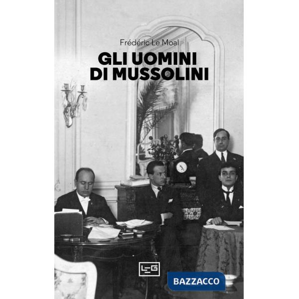 Uomini di Mussolini (Gli)