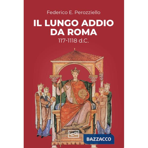 Lungo addio da Roma (117-118 d.C.) (Il)