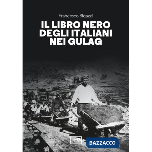 Libro nero degli italiani nei gulag (Il)